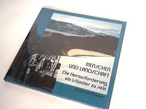 Menschen und Landschaft. Die Herausforderung ein Isländer zu sein