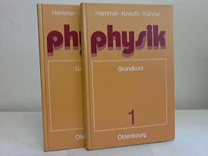 Physik. Grundkurs Teil 1 und 2. Lehr- und Arbeitsbuch. 2 Bände