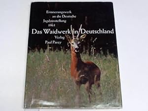 Das Waidwerk in Deutschland. Stand und Aussichten. Erinnerungswerk an die Deutsche Jagdausstellun...