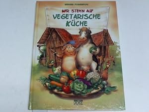 Wir stehn auf vegetarische Küche