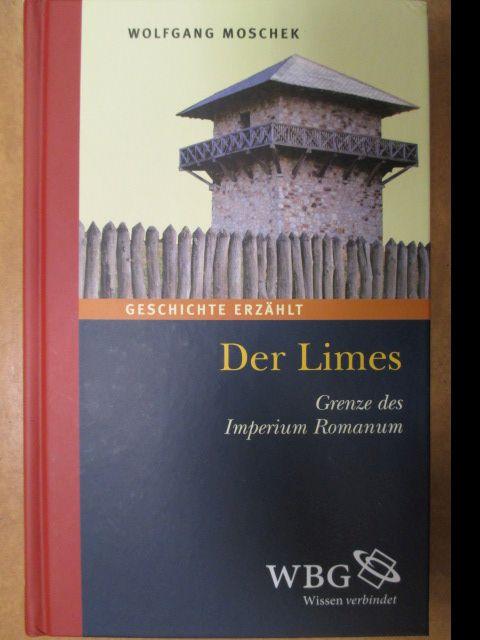 Der Limes. Grenze des Imperium Romanum.