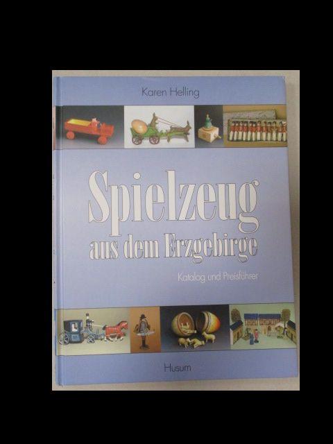 Spielzeug aus dem Erzgebirge. Katalog und Preisführer. - Helling, Karen