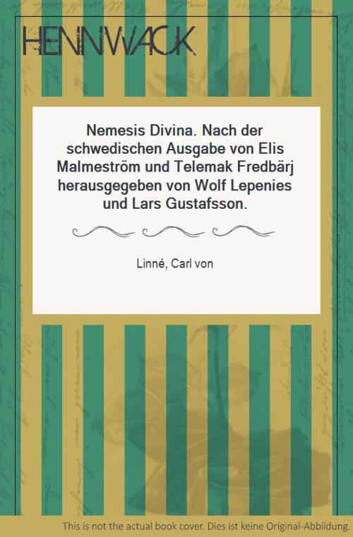 Nemesis Divina. Nach der schwedischen Ausgabe von Elis Malmeström und Telemak Fredbärj herausgegeben von Wolf Lepenies und Lars Gustafsson.