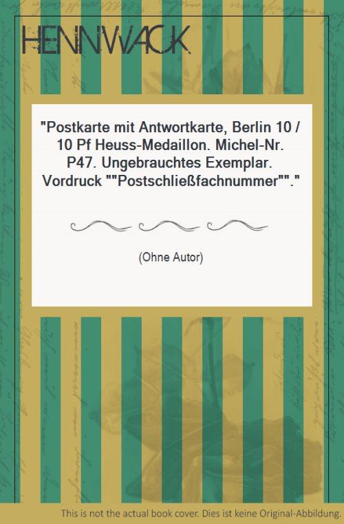 Postkarte Mit Antwortkarte Berlin 10 10 Pf Heuss Medaillon Michel Nr P47 Ungebrauchtes Exemplar Vordruck Postschliessfachnummer Hennwack Berlins Grosstes Antiquariat