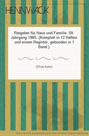 Ratgeber Fur Haus Und Familie 59 Jahrgang 1965 Komplett In 12 Heften Und Einem Register Gebunden In 1 Band 1965 Magazin Nbsp Nbsp Zeitschrift Hennwack Berlins Grosstes Antiquariat