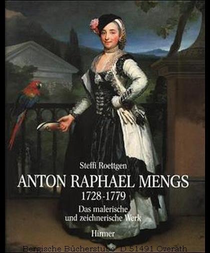 Anton Raphael Mengs. Band 1: Das malerische und zeichnerische Werk/ Band 2: Leben und Wirken