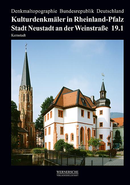 KULTURDENKMÄLER in Rheinland-Pfalz,19/1: Stadt Neustadt an der Weinstraße Kernstadt. Bearb. Michael Huyer. (Denkmaltopographie Bundesrepublik Deutschland).