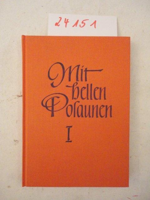 Mit hellen Posaunen. 1. Band. Spielpartitur. (97 4stimmige Sätze für 2 Trompeten und 2 Posaunen, davon wenige mit beigefügtem Text).