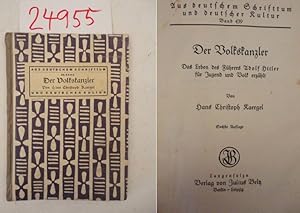 Der Volkskanzler. Das Leben des Führers Adolf Hitler für Jugend und Volk erzählt. Band 439 der Reihe "Aus deutschem Schrifttum und deutsche Kultur"