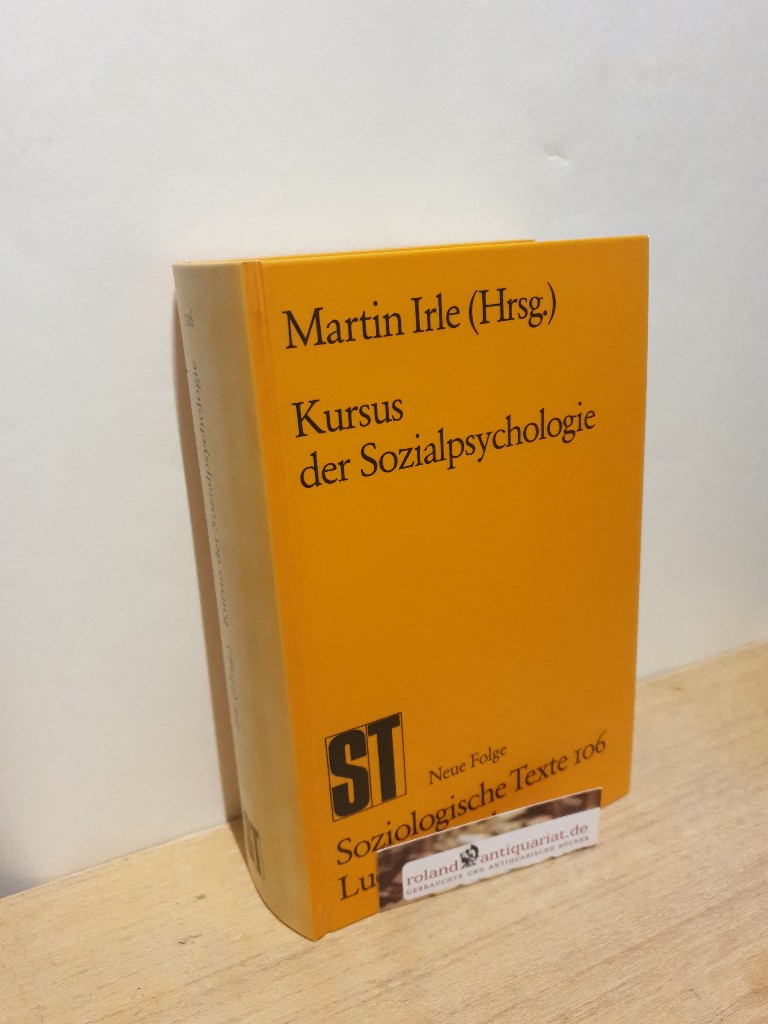 Kursus der Sozialpsychologie - Irle, Martin