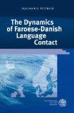 The Dynamics of Faroese-Danish Language Contact - Reihe: Germanistische Bibliothek, Bd. 37