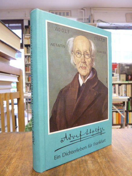Adolf Stoltze: Ein Dichterleben fur Frankfurt (German Edition)