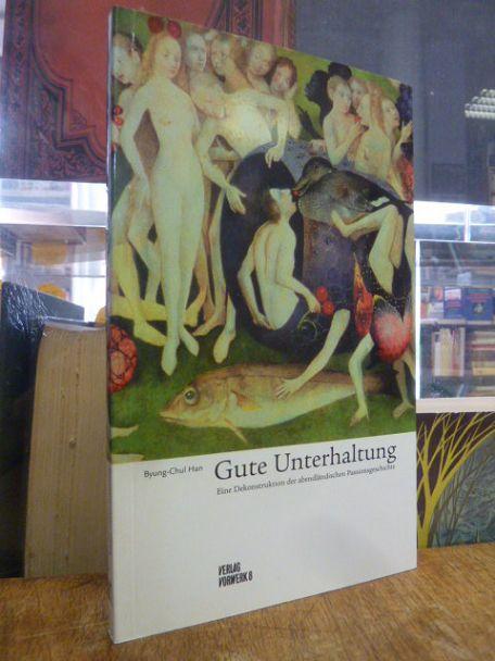 Gute Unterhaltung - Eine Dekonstruktion der abendländischen Passionsgeschichte,: