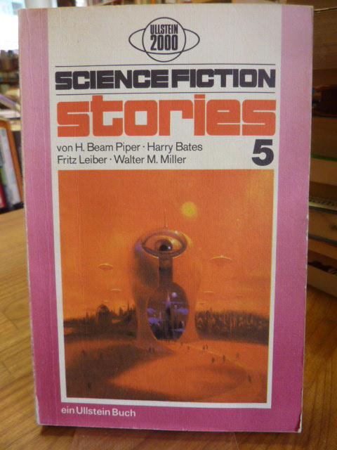 Science Fiction Stories 5, aus dem Amerikanischen von Bodo Baumann und Walter Spiegl, - Spiegl, Walter (Hrsg.),