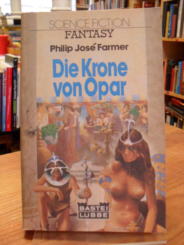 Die Krone von Opar - Fantasy-Roman, - Farmer, Philip José,