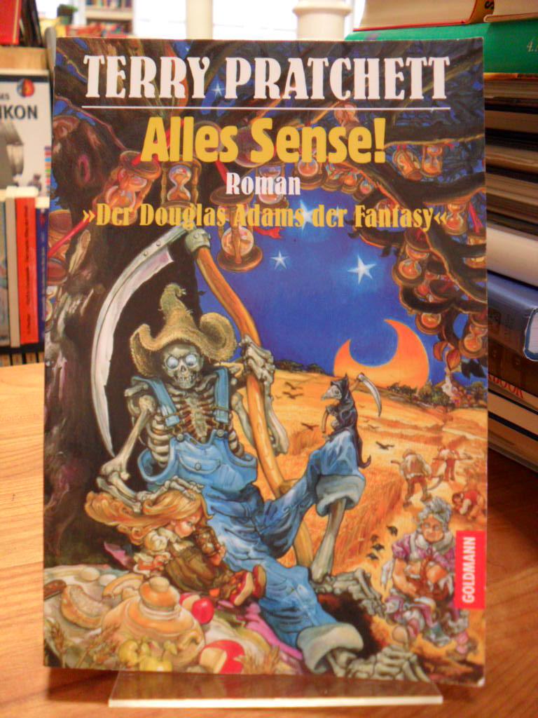 Alles Sense! - Ein Roman von der bizarren Scheibenwelt, aus dem Englischen von Andreas Brandhorst - Pratchett, Terry,