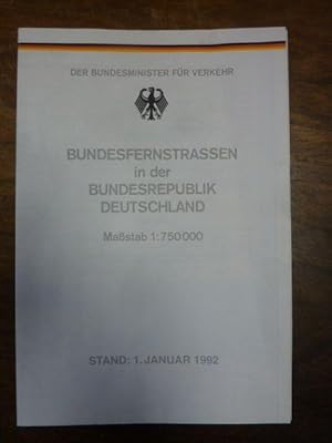 Bundesfernstraßen in der Bundesrepublik Deutschland, Maßstab 1: 750.000, Stand: 1. Januar 1992, D...