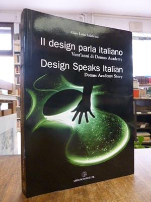 Il design parla italiano - Vent'anni di Domus Academy = Design Speaks Italian - Domus Academy Story,