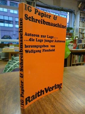 IG Papier & [und] Schreibmaschine - Junge Autoren zur Lage. Die Lage junger Autoren,