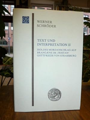 Text und Interpretation II: Isoldes Mordanschlag auf Brangaene im 'Tristan' Gottfrieds von Strass...