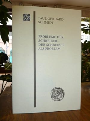 Probleme der Schreiber - Der Schreiber als Problem, Vorgetragen am 5. Juni in einer Sitzung der W...