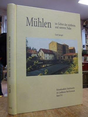 Mühlen im Gebiet der mittleren und unteren Nahe, [Band 2], hrsg. von Kreisverwaltung Bad Kreuznach,