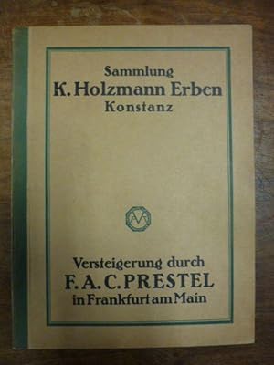 Katalog der Sammlung Karl Holzmann-Erben (Konstanz) -Wertvolle und seltene Blätter der Meister de...