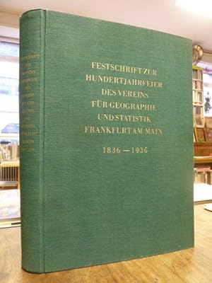 Festschrift zur Hundertjahrfeier des Vereins für Geographie und Statistik zu Frankfurt am Main 9....