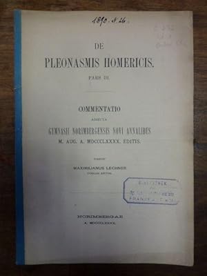 De Pleonasmis Homericis - Pars III, Commentatio adiecta Gymnasii Norimbergensis Novi Annalibus M....