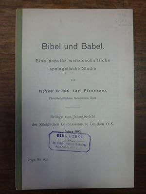 Bibel und Babel - Eine populär-wissenschaftliche apologetische Studie, Beilage zum Jahresbericht ...