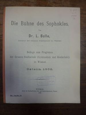 Die Bühne des Sophokles, Beilage zum Programm der Groszen Stadtschule (Gymnasium und Realschule) ...