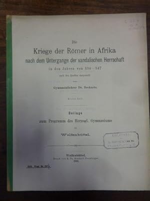 Die Kriege der Römer in Afrika nach dem Untergange der vandalischen Herrschaft in den Jahren 534 ...
