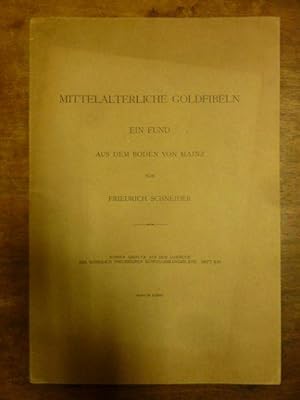 Mittelalterliche Goldfibeln - Ein Fund aus dem Boden von Mainz, Sonder-Abdruck aus dem Jahrbuch d...