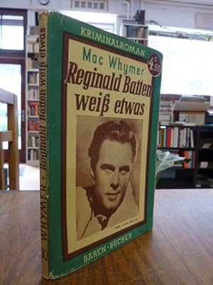 Reginald Batten weiß etwas - Ein Kriminalroman,