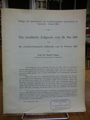 Das preußische Zollgesetz vom 26. Mai 1818 und der preußisch-hessische Zollverein vom 14. Februar...