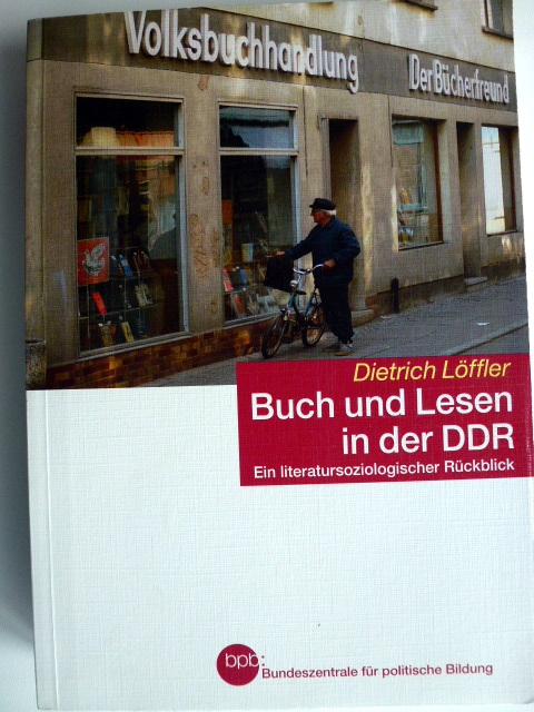 Buch und Lesen in der DDR - Ein literatursoziologischer Rückblick