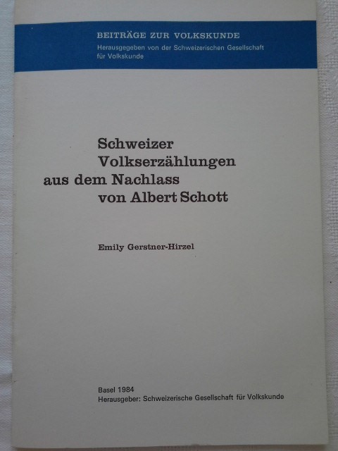 Schweizer Volkserzählungen aus dem Nachlass von Albert Schott (Beiträge zur Volkskunde)