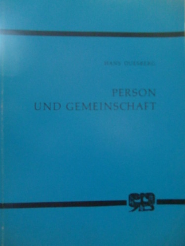 Person und Gemeinschaft. Philosophisch-systematische Untersuchungen des Sinnzusammenhangs von personaler Selbständigkeit und interpersonaler Beziehung an Texten von J. G. Fichte und M. Buber