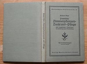 Praktische Zimmerpflanzenzucht und -pflege nach langjährigen Erfahrungen in vollständig neuer Bea...