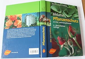 Bildatlas Pflanzenschutz an Zier- und Nutzpflanzen: Krankheiten und Schädlinge erkennen, vorbeuge...