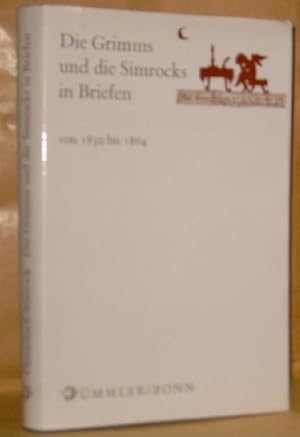 Die Grimms und die Simrocks in Briefen - von 1830 bis 1864