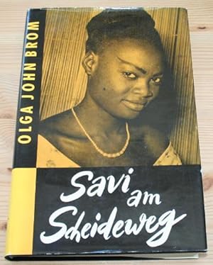 Savi am Scheideweg. Erlebnisse mit afrikanischen Frauen