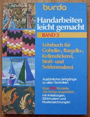 Handarbeiten leicht gemacht Band 3 Lehrbuch für Gobelinstickerei, Bargellostickerei, Kelimsticker...