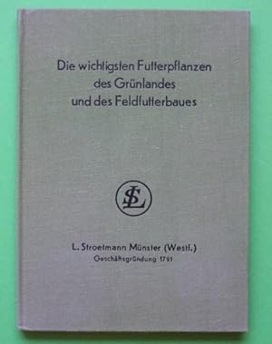 Die wichtigsten Futterpflanzen des Grünlandes und des Feldfutterbaues. Die wichtigsten Futterpfla...