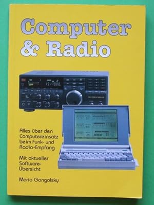 Computer & Radio : Alles über den Computereinsatz beim Funk-Empfang und Radio-Empfang. Mit aktuel...