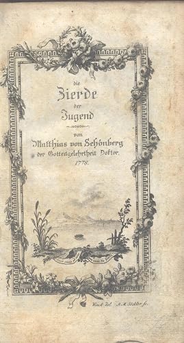 Die Zierde der Jugend / von Matthias von Schönberg. [Ill.: Winck, del. ; J. M. Söckler, sc.].