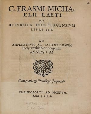 De republica Noribergensium libri IIII. Ad amplissimum ac sapientissimum inclytae urbis Noriberge...