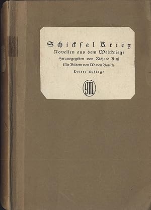 Schicksal Krieg. Novellen aus dem Weltkriege. Mit 10 Bildbeigaben von Wera Bartels. 3. Auflage.