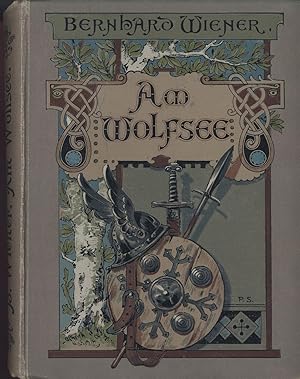 Am Wolfsee. Erzählung aus dem Leben des alten Deutschen für die Jugend. Mit 4 Bildern von A. Zick.