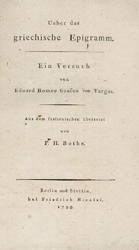 Ueber das griechische Epigramm. Ein Versuch von Eduard Romeo Grafen von Vargass. Aus dem Italieni...